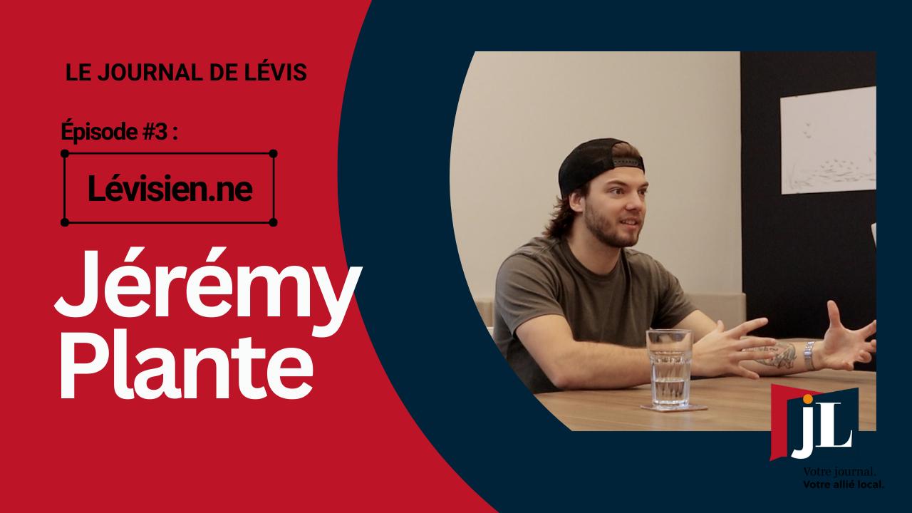 Lévisien.ne - Jérémy Plante